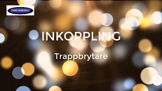 Inkoppling Trappbrytare [upl. by Sayce]