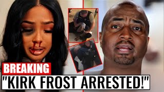 Breaking News Kirk Frost Arrested for Allegedly Assaulting Rasheeda [upl. by Solange]