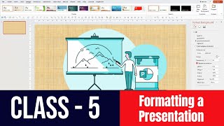 Class 5 Chapter 6  Formatting a Presentation  CBSE based Formatting a Presentation  NCERT [upl. by Noevart]