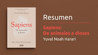 Resumen del libro quotSapiens De animales a diosesquot de Yuval Noah Harari  Historia ciencia política [upl. by Hallagan769]