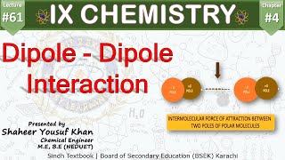 61 Dipole  Dipole Interaction  Chapter 4  Chemical Bonding  9 chemistry  Sindh Board  ykSir [upl. by Gathard994]