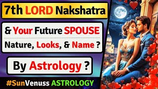 7th LORD NAKSHATRA And YOUR SPOUSE  7th LORD IN DIFFERENT NAKSHATRAS  VEDIC ASTROLOGY  SPOUSE [upl. by Habeh]