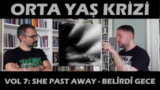 Orta Yaş Krizi vol 7 She Past Away  Belirdi Gece [upl. by Shelburne]