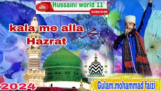 kalame alla Hazrat gulam mohammad faizi bilkul achi kalam hussaini world 11 subscarib ❤️2024 urs [upl. by Teryl]