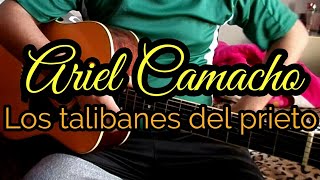 Los talibanes del prieto  Ariel Camacho Tutorial Acordes [upl. by Alekal]