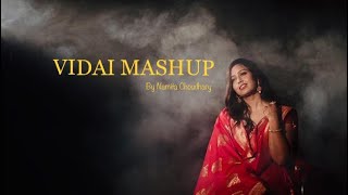 Vidaai Mashup  Namita Choudhary  Madhaniya  Dilbaro  Baabul [upl. by Ilka358]