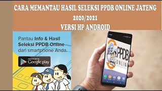 CARA MEMANTAU HASIL SELEKSI PPDB JATENG 20242025  LEWAT HP ANDROID [upl. by Ameehs503]