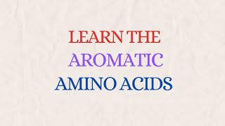 Learn The Aromatic Amino Acids Biochemistry Microbiology [upl. by Genovera978]