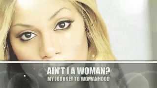 Laverne Cox  AINT I A WOMAN  My Journey to Womanhood [upl. by Herzen]