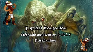 Dofus Cedsadi Tutoriel Koutoulou 242  Méthode Autowin Pusillanime [upl. by Nnyliak648]