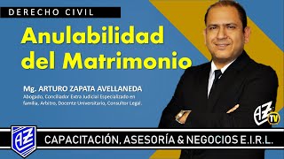 ❱❱❱ AZ LEGAL ANULABILIDAD DEL MATRIMONIO Mg Arturo Zapata Avellaneda [upl. by Aettam]