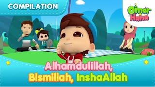 Alhamdulillah Bismillah InshaAllah  Islamic Series amp Songs For Kids  Omar amp Hana English [upl. by Helbon]