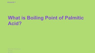 What is Boiling Point of Palmitic Acid [upl. by Ballman]