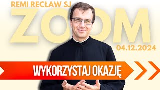 Korzystaj z okazji  Remi Racław SJ  Zoom  04122024 [upl. by Tildie261]