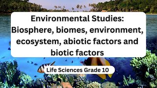 Environmental Studies Biosphere biomes environment ecosystem abiotic factors and biotic factors [upl. by Devaj]