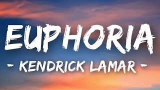 Kendrick Lamar  Euphoria lyrics [upl. by Nelleoj]