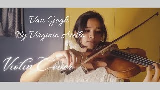 Van Gogh  Virginio Aiello  Violin Cover [upl. by Aelak]