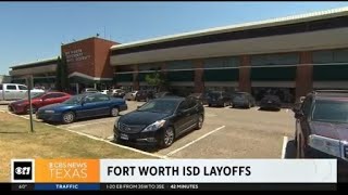 Fort Worth ISD shares departments affected in layoffs [upl. by Ellinet642]