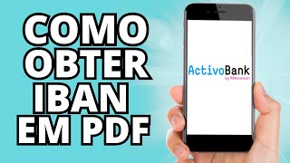 Como Obter e partilhar Comprovativo de IBAN pela APP ACTIVOBANK  Tutoriais online PT [upl. by Neerhtak]