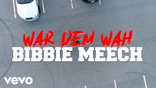 Bibbie Meech  War Dem Wah Official Music Video [upl. by Wind]