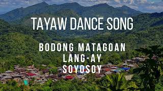 TAYAW DANCE  BODONG MATAGOAN LANGAY SOYOSOY [upl. by Derinna]