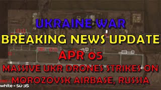 Ukraine War BREAKING NEWS 20240405 Mssive Ukrainian Drone Strikes on Russian Morozovsk Airbase [upl. by Sikram]