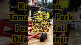 Macam Air Kumbahan Taman Fair Park Pertama Kali Dilanda Banjir Sejak 30 Tahun ipohperak dap [upl. by Ainimre]