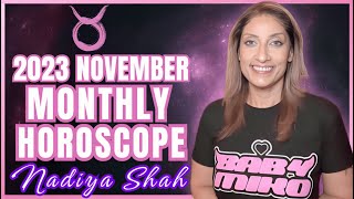 ♉️ Taurus November 2023 Astrology Horoscope by Nadiya Shah [upl. by Rondon]