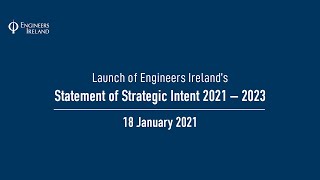 Launch of Engineers Irelands Statement of Strategic Intent 20212023 [upl. by Eolande]