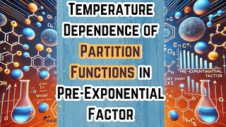 Q101 ‖ PYQ Based on Temperature Dependence of Partition Function in PreExponential Factor [upl. by Esikram663]