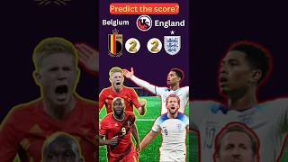 England Vs Belgium ⚽🔥predict the result shorts guess predictions football fifa quiz [upl. by Ailefo]