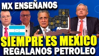 HONDUREÑOS SE RINDE ANTE MEXICO  PIDEN AYUDA PARA TENER PETROLEO Y QUIEREN QUE LES ENSEÑEN [upl. by Hootman]