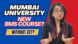 MUMBAI UNIVERSITY WILL OFFER BMS DEGREE WITHOUT CET 2024 CET BBA BMS BCA REGISTRATION CLOSING SOON [upl. by Eded]