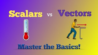 SCALARS vs VECTORS Unravelling the Essentials of PHYSICS [upl. by Eletnahs]