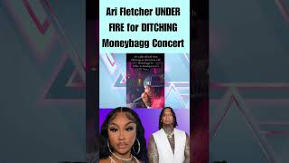 Ari Fletcher UNDER FIRE for DITCHING Moneybagg Concert arifletcher moneybaggyo [upl. by Sirkin]