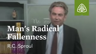 Mans Radical Fallenness Chosen By God with RC Sproul [upl. by Airaet]