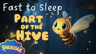 🐝 The CUTEST Story for Sleep 🐝 Part of the Hive  NonStimulating Story for Sleep [upl. by Pouncey]