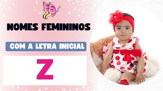 NOMES FEMININOS COM A LETRA INICIAL Z E SEUS SIGNIFICADOS [upl. by Apollo94]