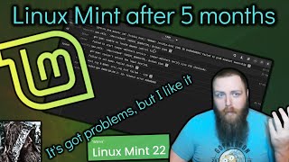 My thoughts on Linux Mint after 5 months THERES SOME PROBLEMS [upl. by Atiuqahs]