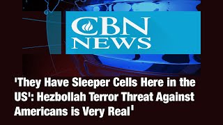 They Have Sleeper Cells Here in the US Hezbollah Terror Threat Against Americans Is Very Real [upl. by Esyahc]