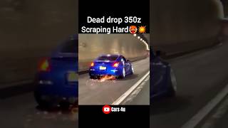 Dead drop 350z Scraping Hard😱🥵💥deaddrop nissan 350z v6 sound [upl. by Bobby]