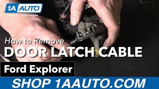 How to Replace Door Latch Cable 0610 Ford Explorer [upl. by Yesnel]