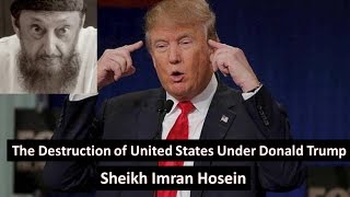 The DESTRUCTlON OF United States Under President Donald Trump  Sheikh Imran Hosein NEW [upl. by Pickard]