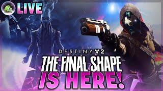 The Final Shape Is HERE  Destiny 2 The Final Shape Campaign Playthrough [upl. by Huntingdon]