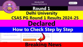 DU CSAS PG 2024 Round 1 Results Declared 🔥  How to Check Step by Step  CUET PG 2024 [upl. by Zachariah]