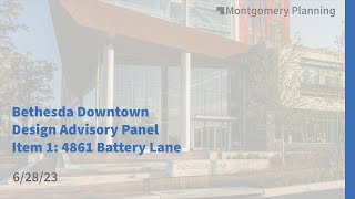 Bethesda Downtown Design Advisory Panel 62823 Item 1  4861 Battery Lane [upl. by Nonregla614]