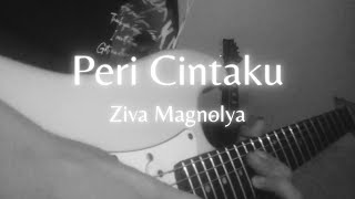 Ziva Magnolya  Peri Cintaku  Cover gitar Peri Cintaku  Ziva [upl. by Nivlac]