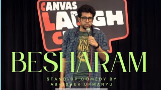 Besharam  StandUp Comedy by Abhishek Upmanyu [upl. by Eirrab457]