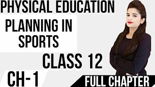 Planning In Sports  Unit 1  Physical Education  Class 12  Full video [upl. by Anorahs640]