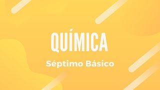 QUÍMICA  Cambios físicos y Cambio químicos II 7° Básico  Clase N° 11 [upl. by Haymo]